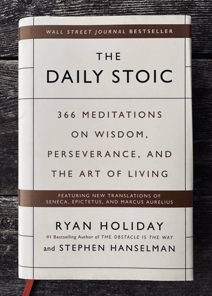 The Daily Stoic book by Ryan Holiday and Stephen Hanselman